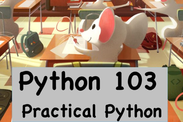 Python 103: Practical Python